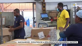 Marchandises Evolution de la réglementation douanière à Mayotte [upl. by Hurless]