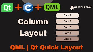 Qt QML Tutorial  Column Layout  Qt Quick Layout  Qt QML Application [upl. by Magill]