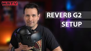 HP REVERB G2 SETUP TUTORIAL  How To Setup The Reverb G2  All You Need To Get You Started [upl. by Zurkow766]