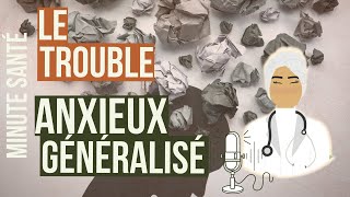 8 Ce quil faut savoir sur le trouble anxieux généralisé ou anxiété chronique anxiété TAG [upl. by Aratal852]