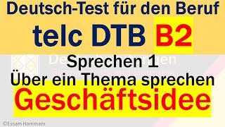 DTB B2  DeutschTest für den Beruf B2  Sprechen  Über ein Thema sprechen  Geschäftsidee 2 [upl. by Iturhs]