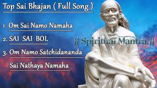 Top 3 Sai Bhajans  Om Sai Namo Namaha  Sai Sai Bol  Om Namo Satchidananda Sai Nathaya Namaha [upl. by Ecitsuj]