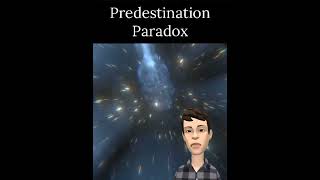 Predestination Paradox Explained  What is Predestination Paradox shorts timetravel [upl. by Aeiram]