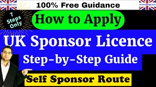 How to Apply UK Sponsor Licence in 2024 StepbyStep Guide  Skilled Worker Visa Self Sponsor Route [upl. by Evslin745]