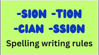 sion tion cian writing rules Spelling writing rules [upl. by Onid113]