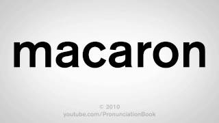 How To Pronounce Macaron [upl. by Gibbeon653]