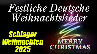 Die besten Weihnachtslieder 🎅🌲 Weihnachtshits aller Zeiten 🎁 Die Schönsten Deutsche Weihnachtslieder [upl. by Nanine]