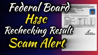 Federal Board HSSC Rechecking Result Scam  Fbise Latest Update [upl. by Gilead]