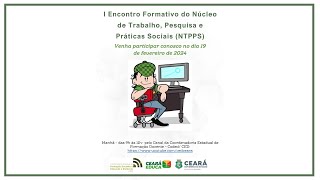 Webinar I Encontro Formativo do Núcleo de Trabalho Pesquisa e Práticas Sociais NTPPS [upl. by Llekcm]