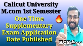 Calicut University Mcom 1st SemesterOne Time Supplementary Exam Application Date Published [upl. by Durman]