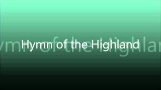 Hymn of the Highlands [upl. by Nennek]