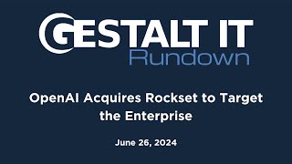 OpenAI Acquires Rockset to Target the Enterprise [upl. by Nellda]