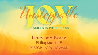 Unity and Peace  September 22 2024  9am Service  Pastor Larry Howard [upl. by Anitsuj888]