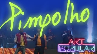 Art Popular  Pimpolho Revolution [upl. by Ecyaj]