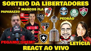 REACT AO VIVO SORTEIO DA LIBERTADORES DA AMÉRICA FASE DE GRUPOS [upl. by Niak]