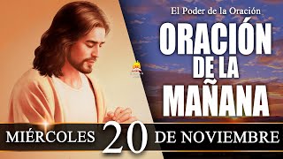 ☀️ ORACIÓN de la Mañana de hoy MIÉRCOLES 20 de Noviembre de 2024 elpoderdelaoracion01 [upl. by Micheline]