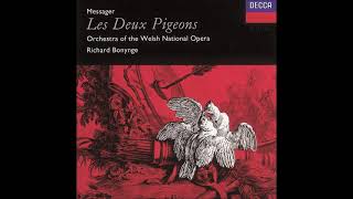 André Messager  Les Deux Pigeons ballet in two acts 1886 rev 1906 [upl. by Ciardap326]