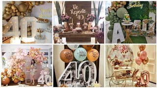 Best 40th Birthday Decoration IdeasBirthday Decorations for Adults  Latest 40th Birthday Decor [upl. by Noet]