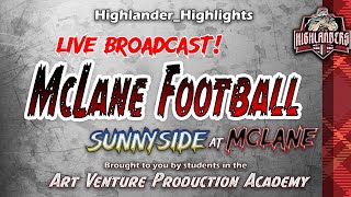 McLane Football Sunnyside vs McLane [upl. by Medarda]