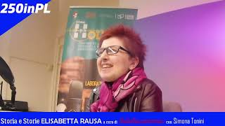 Elisabetta Rausa 250inPasseriniLandi Storia e Storie [upl. by Geehan]