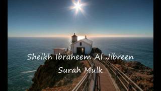 Ibrahim Al Jibreen Surah Mulk HD [upl. by Ahdar]