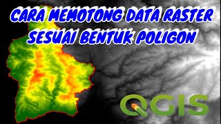 Cara Memotong Data Raster DEM Sesuai Bentuk Poligon di QGis  Clip Raster By Polygon [upl. by Llenaj942]