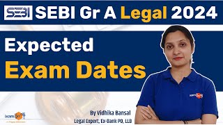 SEBI Legal 2024  SEBI Legal 2024 Expected Exam Dates  By Vidhika Mam [upl. by Leirvag]