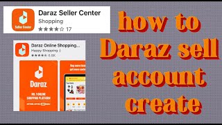 How to Daraz create daraz seller 2024  কীভাবে দারাজ বিক্রেতার স্টোর অ্যাকাউন্ট তৈরি করবেন [upl. by Adnilrem]