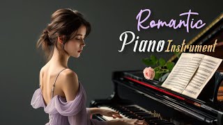 Most Beautiful Piano Melodies  Best Romantic Love Songs Playlist  Relaxing Soft Piano Music [upl. by Sy]