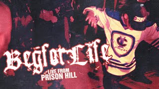 Beg For Life  Live from Prison Hill [upl. by Deirdra]