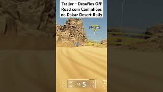 Trailer  Desafios Off Road com Caminhões no Dakar Desert Rally shorts [upl. by Nedia]