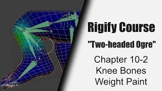 Rigify Course Ogre Rig 102 Knee Weight Paint [upl. by Harvie]