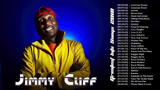 Jimmy Cliff Greatest Hits l Jimmy Cliff Best Of All Times l Jimmy Cliff Full Playlist [upl. by Anawk696]