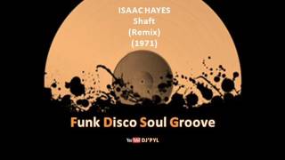 ISAAC HAYES  Shaft Remix Jim Burgess Mix 1971 [upl. by Stoddart]