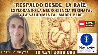 RESPALDO DESDE LA RAIZ   Explorando la Neurociencia Perinatal y la Salud Mental Madre  Bebé 104 [upl. by Sublett185]