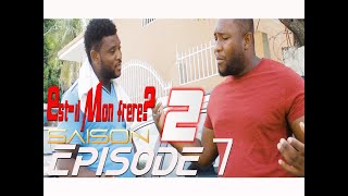 Est il Mon frere Saison 2 Episode7 [upl. by Vtarj]