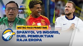 FULL SPANYOL VS INGGRIS SIAPA RAJA EROPA Metro Pagi Primetime [upl. by Estey135]