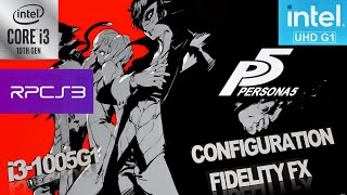 Persona 5 RPCS3 Intel UHD  i31005G1  Configuration [upl. by Scarlet]