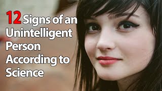 12 Signs of an Unintelligent Person [upl. by Eudo]