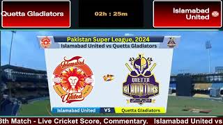 🔴PSL Live  QUE vs ISL Live PSL  Quetta Gladiators vs Islamabad United Live Score cricketlive [upl. by Barsky]