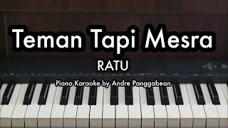 Teman Tapi Mesra  Ratu  Piano Karaoke by Andre Panggabean [upl. by Standush25]