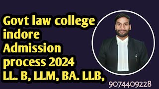 Govt law college indore Admission process 2024LL B LLM BA LLB [upl. by Aloivaf]