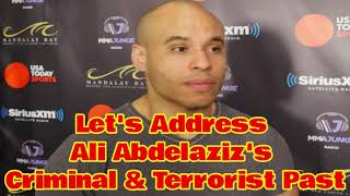 Lets Address Ali Abdelazizs Criminal amp Terrorist Past [upl. by Ris38]