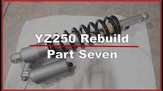 YZ250 Rebuild Part 7  Rear Shock Assembly [upl. by Lotsyrc]