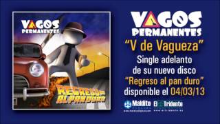 VAGOS PERMANENTES quotV de Vaguezaquot  Single adelanto quotRegreso al Pan Duroquot [upl. by Aknahs838]