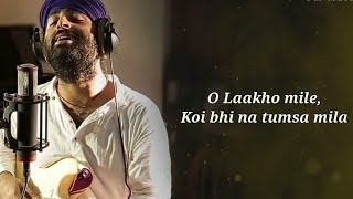 Lakhon Mile Koyi Bhi Na Tumsa Mila Lyrics Arijit Singh  Neeti Mohan  Mere Yaara [upl. by Matthus]