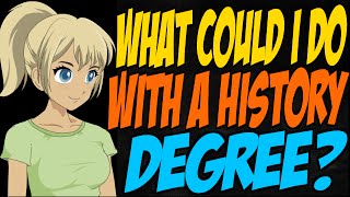 What Could I Do with a History Degree [upl. by Ailimat]