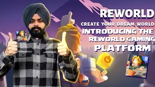 INTRODUCING THE REWORLD GAMING PLATFORM  CREATE YOUR DREAM WORLD [upl. by Sehguh]