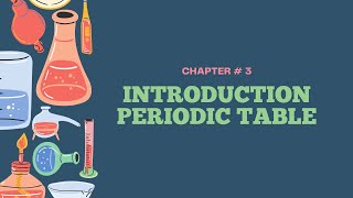 Chemistry  Grade 9  Chap 3  INTRO PERIODIC TABLE  Federal Board  National Book Foundation [upl. by Nihsfa]