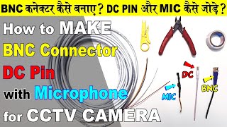 bnc connector installation for cctv  cctv mic connection diagram  dc pin connector [upl. by Ellora]